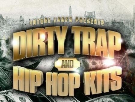 Future Loops Dirty Trap and Hip Hop Kits WAV